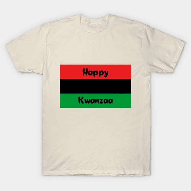 Happy Kwanzaa T-Shirt by PeppermintClover